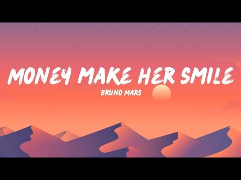 Bruno Mars – Money Make Her Smile (Lyrics) | Full Song