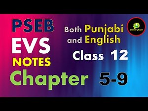 Notes of Chapter 5-9 | EVS | Class 12 | PSEB