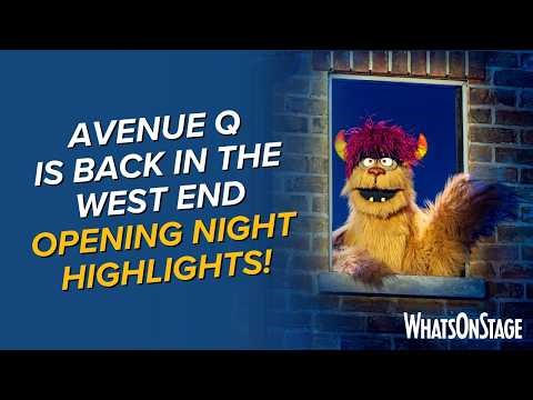 Avenue Q is back in the West End | Full opening night highlights in London