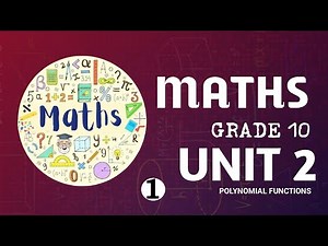 Maths grade 10 unit 2 : polynomial functions