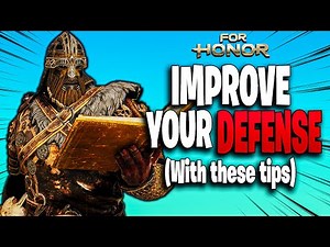 For Honor Guide: IMPROVE Your DEFENSE With These TIPS