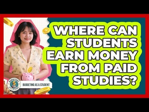 Where Can Students Earn Money From Paid Studies? - Budgeting as a Student