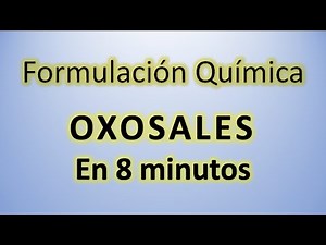 Oxosales en 8 minutos con AntonioProfe👍 Formulación inorgánica - Formulación química rápido y fácil
