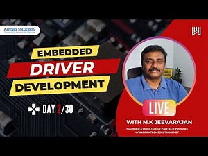 Embedded Driver Development Master Class - Day 2/30 - Jeevarajan M.K
