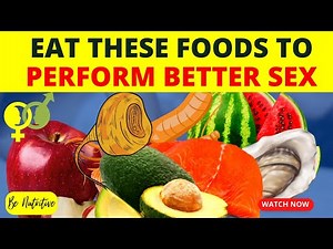 Eat These Foods to Perform Better Sex | How You Can Improve Your Sex Performance? |