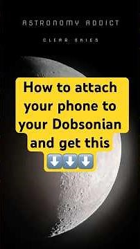 Connect your phone to telescope for great photos 🤯 #astronomy #dobsonian #celestron #dslr