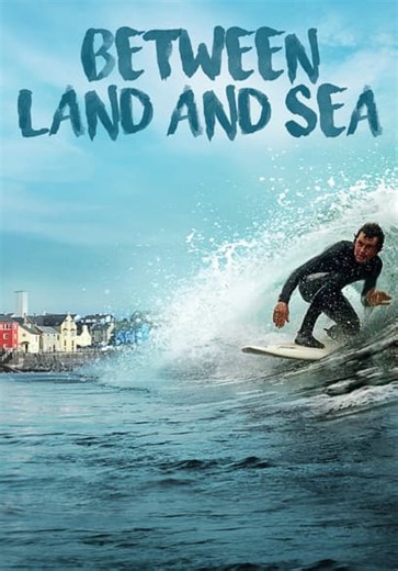 Between Land and Sea (2016)