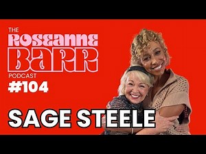 "I'm Too Old Not To Fight" W\\ Sage Steele | The Roseanne Barr Podcast #104