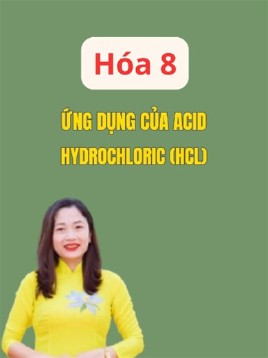 Ứng dụng của acid hydrochloric (HCL) #cohuongtantam #cohuongkhtn #khtn #dayhoaonline
