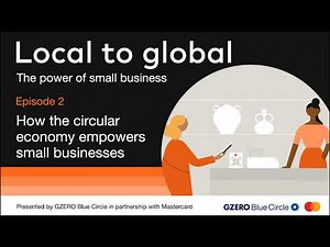 How the circular economy empowers small businesses