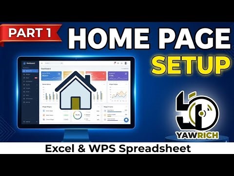 Part 1: Creating the Home Dashboard | Excel & WPS Spreadsheet Report System