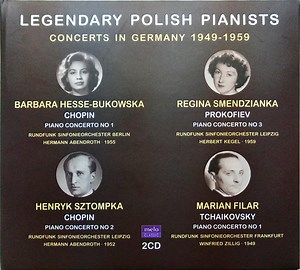 Barbara Hesse-Bukowska, Henryk Sztompka, Marian Filar, Regina Smendzianka - Legendary Polish Pianists - Concerts in Germany 1949-1959