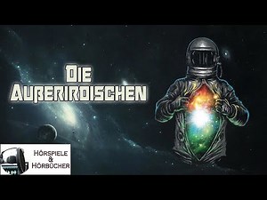 Die Außerirdischen - Hörspiel