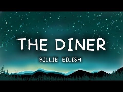 The Diner - Billie eilish | Lyric