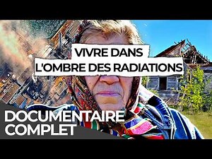 Les zones interdites : la vie après une catastrophe nucléaire | Documentaire Français