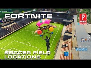 Fortnite Soccer Fields - All Soccer Pitch Locations