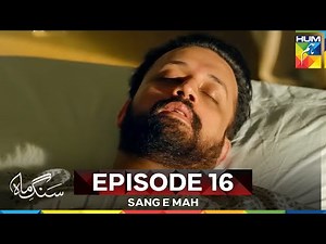 Sang e Mah Episode 16