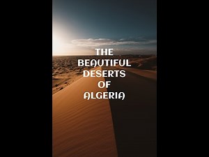 A Desert Adventure in Algeria