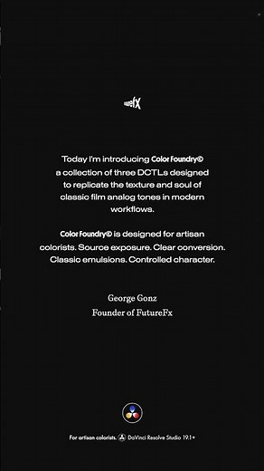 Color Foundry© v1.0 Exposure, Emulsion, Character | for DaVinci Resolve Studio