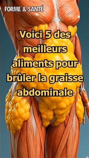 Voici 5 des meilleurs aliments pour brûler la graisse abdominale