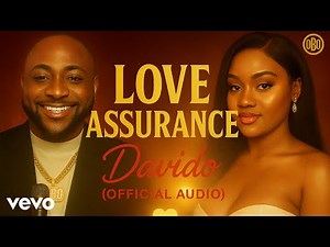 Davido – Love Assurance (Wedding Song for Chioma) [Official Video]
