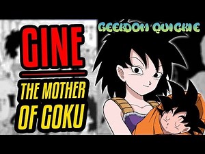 Gine; Goku's Mother Explained