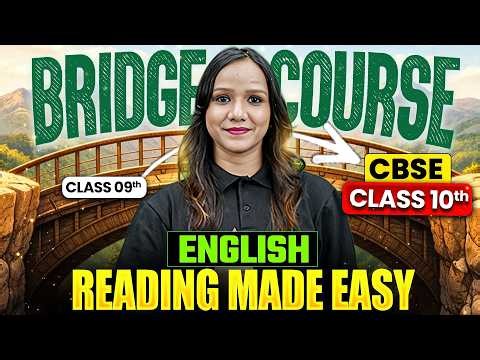 Reading Made Easy | Class 10th | English | BRIDGE COURSE