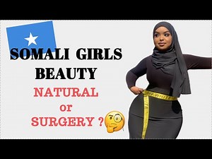 Somali Girls Are So Beautiful ! WHAT'S THEIR SECRET? | Natural Or Surgery?🤔