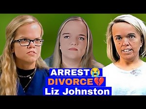 Liz Johnston | DIVORCE & ARREST 😭 | Amber & Anna Johnston Crying 🥹 | 7 Little Johnston