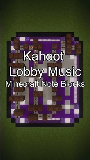 Kahoot Lobby Music - Minecraft Note Block Tutorial