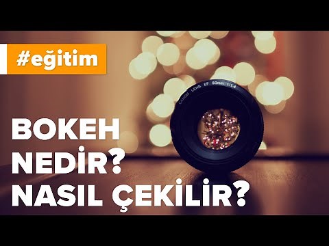 Bokeh Nedir? Bokeh Nasıl Yapılır?