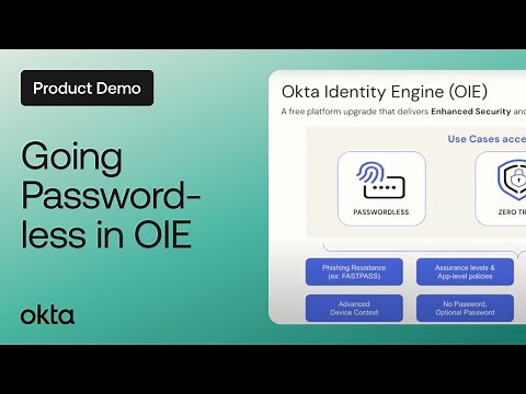 Going Password-less in Okta Identity Engine | Okta Demo