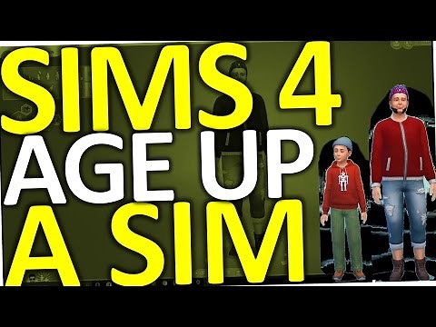 Sims 4 How to Age Up A Toddler, a Child or a Sim (Cheat)