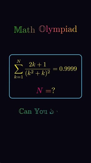 Math Olympiad Series Challenge | Solve the Summation Formula and Find N | Advanced Math Puzzle #math