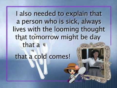 The Spoon Theory written by and spoken by Christine Miserandino