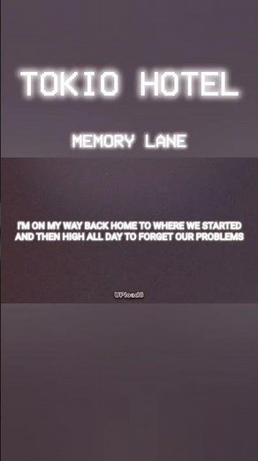 Tokio Hotel - Memory Lane (Lyrics)#UPload8#TokioHotel#MemoyLane#Music#Lyric#Video