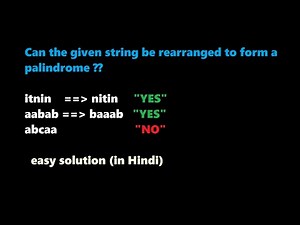 Rearrangement of string to form a palindrome - can a string can be rearranged to form a palindrome