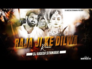 Raja Ji Ke Dilwa Remix | Dj Aadesh Sitamarhi | New Bhojpuri Song 2023 | Pawan Singh