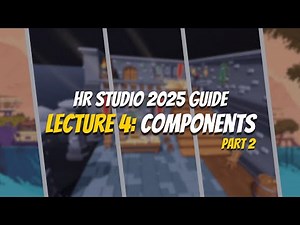 Highrise Studio Guide 2025 - Lecture 4: Basic Concepts (PT. 2)