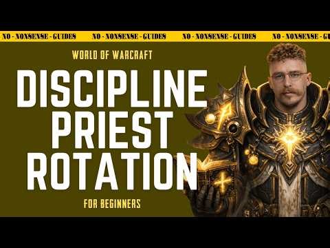 Discipline Priest Basic Rotation (New Player Friendly) - No-Nonsense Guide - World of Warcraft