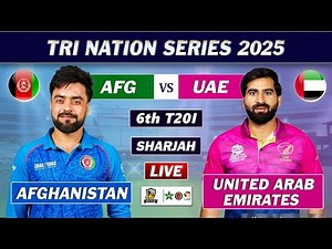 AFGHANISTAN vs UAE 6th T20 MATCH LIVE COMMENTARY | AFG vs UAE LIVE | TRI NATIONAL SERIES 2025