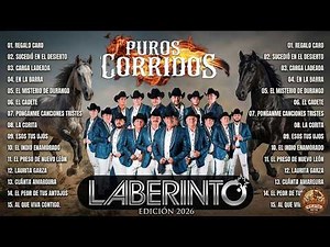 Puros Corridos de GRUPO LABERINTO: 30 Canciones de Éxito - Mix Album Completo