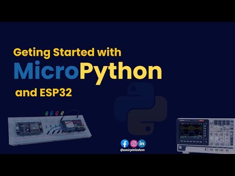 Getting Started with ESP32 and MicroPython -Full beginner (Guide Setup+to Demo)
