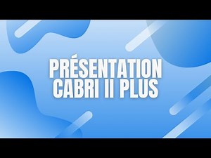 Presentation of Cabri II Plus