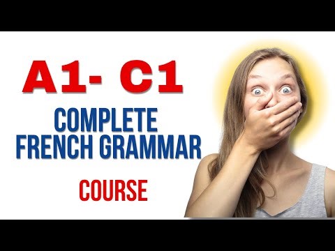 Full French Grammar Course : A2 - C1Level