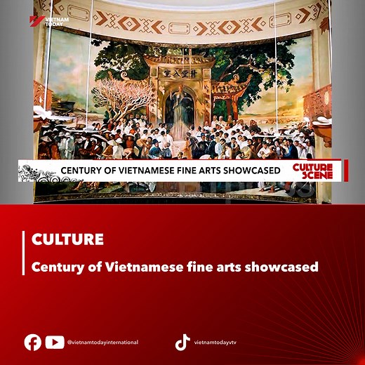 Iconic works that define 100 years of modern Vietnamese fine arts are now on display at an exhibition in Hanoi. Vietnamese fine arts have evolved over the past century, making significant contributions to the nation’s cultural and historical development. | Vietnam Today