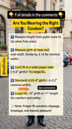 Stop Guessing Your Condom Size... Measure length & girth, check the tube test, and pick your ideal condom. Comfort safety guaranteed! #SexHealthTips #CondomFitMatters #PleasureAndProtection #SafeSexAwareness #DidYouKnow | HealthVibe Daily