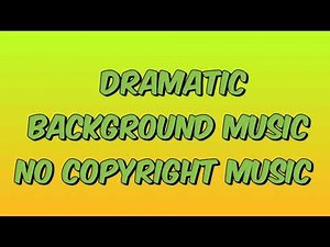 Dramatic Background Music (No Copyright Free Use)