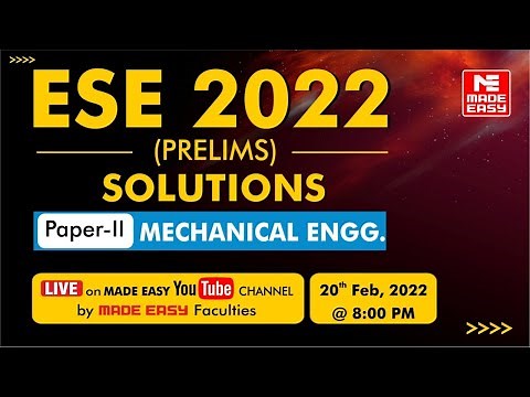 ESE 2022 Prelims | LIVE Exam Solutions| Mechanical Engineering(Paper-II) |By MADE EASY Faculty Panel