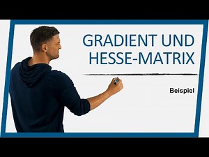 Gradient und Hesse Matrix Beispiel | Mathe by Daniel Jung